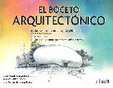 El boceto arquitectnico. El dibujo como expresin del lenguaje grfico. El proceso de bocetar