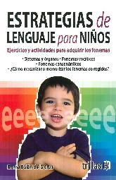 Estrategias De Lenguaje Para Nios. Ejercicios Y Actividades Para Adquirir Los Fonemas