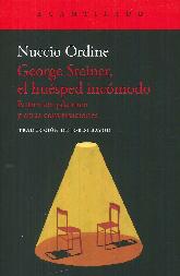 George Steiner, el husped incmodo. Entrevista pstuma y otras conversaciones