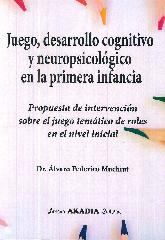 Juego, desarrollo cognitivo y neuropsicolgico en la primera infancia