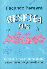 Resetea tus intestinos
