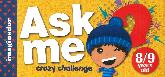 Ask Me Crazy Challenge - 8/9 Aos