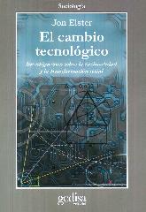 El Cambio Tecnologico Investigaciones sobre la racionalidad y la transformacion social