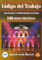 Cdigo del trabajo. Concordado y referenciado con fallos