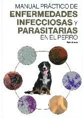 Manual prctico de enfermedades infecciosas y parasitarias en el perro