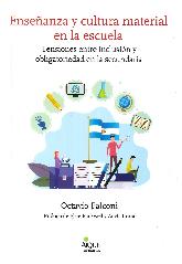 Enseanza y cultura material en la escuela. Tensiones entre inclusin y obligatoriedad en la secunda