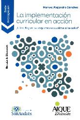 La implementacin curricular en accin. Cmo llegan los programas educativos a lasas aulas?