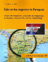 Exito en los negocios de Paraguay. Viajes de negocios, creacin de empresas, inversin,