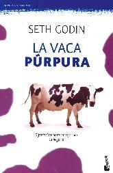 La vaca prpura: Difernciate para transformar tu negocio
