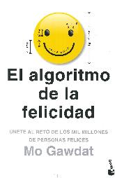 El algoritmo de la felicidad: nete al reto de los mil millones de personas felices 
