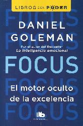 Focus El Motor Oculto De La Excelencia 
