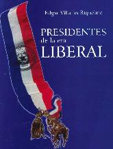 Presidentes de la era liberal