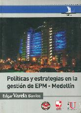 Polticas y estrategias en la gestin de EPM-Medelln