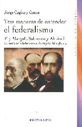 Tres maneras de entender el federalismo