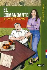 El Comandante y su Escriba