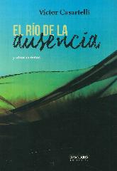 El ro de la ausencia y otros cuentos