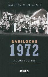 Bariloche 1972 y otros cuentos