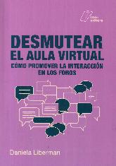Desmutear el aula virtual. Cmo promover la interaccin en los foros