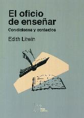 El oficio de ensear. Condiciones y contextos