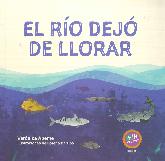 El ro dejo de llorar