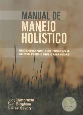 Manual de manejo holstico. Regenerando sus tierras y aumentando sus ganancias