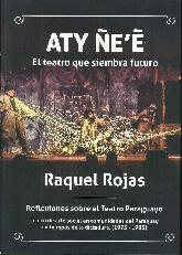 Aty e'e Reflexiones sobre el teatro paraguayo
