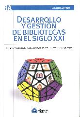 Desarrollo y gestin de bibliotecas en el Siglo XXI