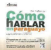 Cmo hablar en paraguayo. El Significado connotativo del guaran