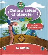 La Semilla Quiero Salvar El Planeta