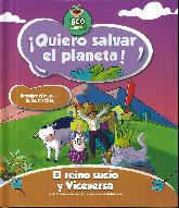 El Reino Sucio Y Viceversa Quiero Salvar El Planeta