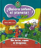 Sin Lurias Sapos Ni Dragones Quiero Salvar El Planeta