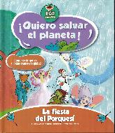 La Fiesta Del Porquesi Quiero Salvar El Planeta