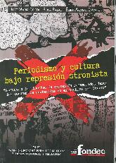 Periodismo y cultura bajo represin stronista