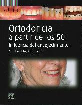 Ortodoncia a partir de los 50. Influencia del envejecimiento