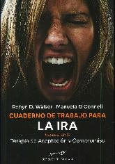 Cuaderno de trabajo para la ira basado en la Terapia de Aceptacin y Compromiso (ACT)