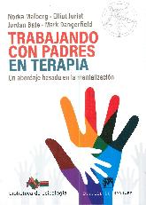 Trabajando con padres en terapia. Un abordaje basado en la mentalizacin
