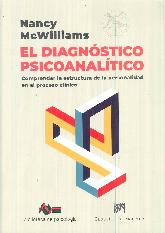 El diagnstico psicoanaltico. Comprender la estructura de la personalidad en el proceso clnico