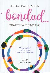 Bondad Prctica y radical. Yo conmigo, yo contigo, nosotros y nosotras