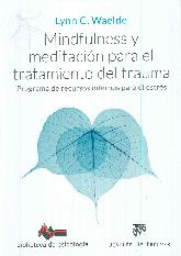 Mindfulness y meditacin para el tratamiento del trauma