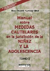 Manual sobre medidas cautelares en la jurisdiccion de la niez y la adolescencia 2 tomos