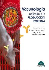 Vacunologa aplicada a la produccin porcina