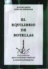 El equilibrio de botellas. Gua practica para bailarinas botelleras y maestros formadores