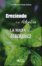 Creciendo desde Adentro - La magia de la madurez