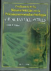 Ciencias del Estrs - Confluencia de las Neurociencias con la Psicoinmunoendocrinologa