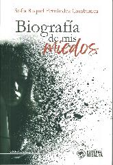 Biografa de mis Miedos