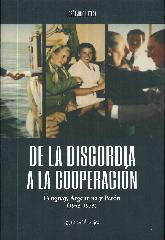 De la discordia a la cooperacin - Uruguay, Argentina y Pern (1943-1973)