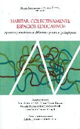 Habitar colectivamente espacios educativos. Apuestas y tensiones en diferentes prcticas pedaggicas