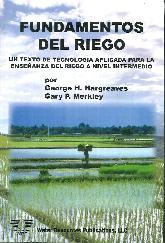 Fundamentos del riego. Un texto de tecnologia aplicada para la enseanza del riego a nivel intermedi