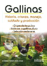 Gallinas historia,crianza, manejo y organizacin