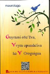 Guyrami oe eva, yvyra opuraheiva ha y oroguigua